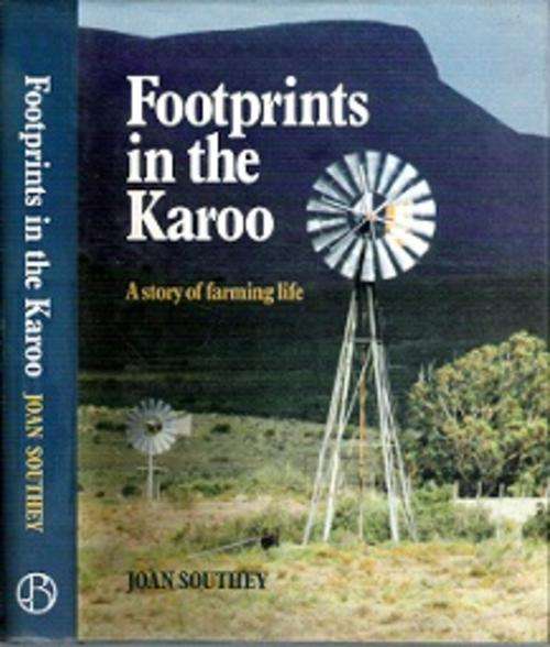 Footprints In The Karoo: A Story Of Farming Life - By Joan Southey