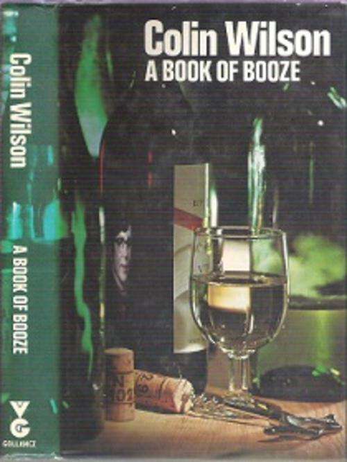 A Book Of Booze - By Colin Wilson