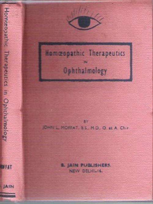 Homoeopathic Therapeutics In Ophthalmology - By John L. Moffat