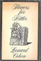 Flowers for Hitler by Leonard Cohen