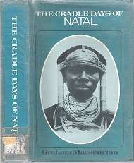The Cradle Days of Natal  by Graham Mackeurtan limited edition nbr 761/1000