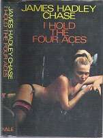 I Hold The Four Aces by James Hadley Chase