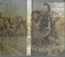 The Ivory Trail by T V Bulpin **small size format**