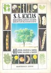 S.A. Acacias Identification Guide 40 Species, Sub-Species & Varieties  by Marthinus Steyn