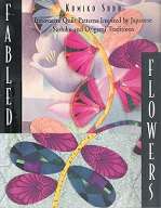 Fabled Flowers,Innovative Quilt Patterns Inspired by Japanese Sashiko and Origami Traditions