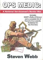 Ops Medic, A National Serviceman's Border War by Steven Webb