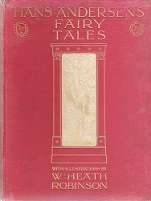 Hans  Andersen's Fairy Tales with Illustrations by W Heath Robinson **FIRST EDITION**