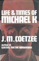 Life & Times Of Michael K by J. M.  Coetzee