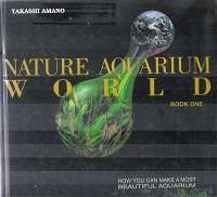 Nature Aquarium World Book One by Takashi Amano