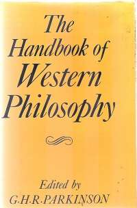 The Handbook of Western Philosophy - by: G. H. R Parkinson