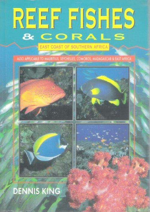 Reef Fishes and Corals By: Dennis King **Signed Copy**