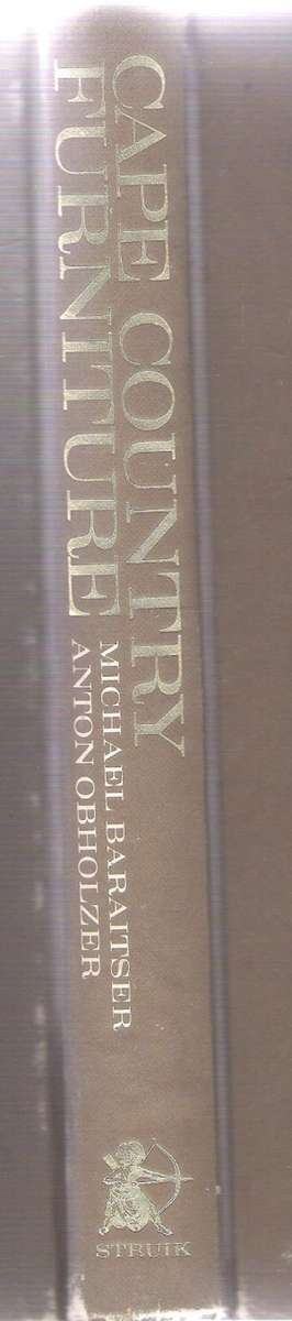 Cape Country Furniture - By: Michael Baraitser & Anton Obholzer