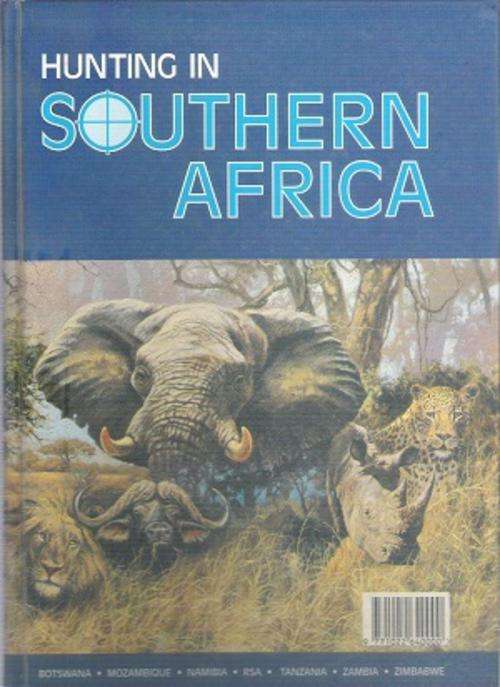 Hunting in Southern Africa By: Ralf Robert Enderwitz
