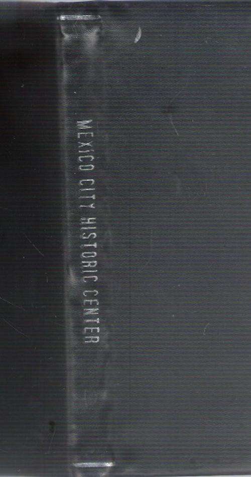 Mexico City Historic Center  By: Carmen  Galindo and Magdalena Galindo