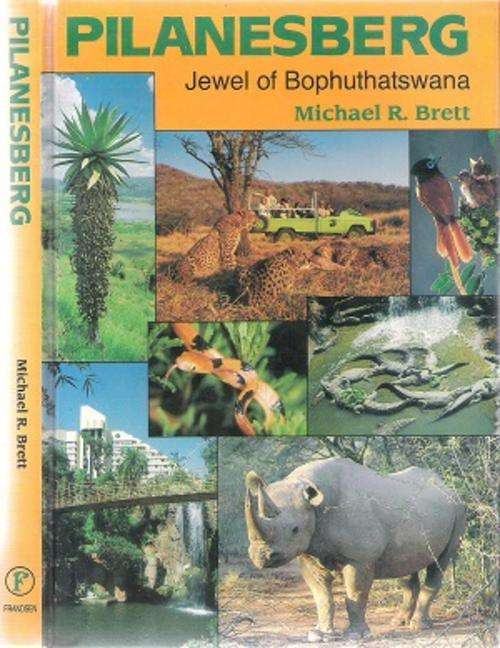 The Pilanesberg - Jewel Of Bophuthatswana By: Michael R. Brett