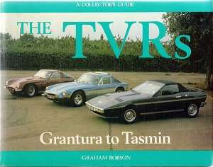 The TVR's Grantura to Tasmin By: Graham Robson