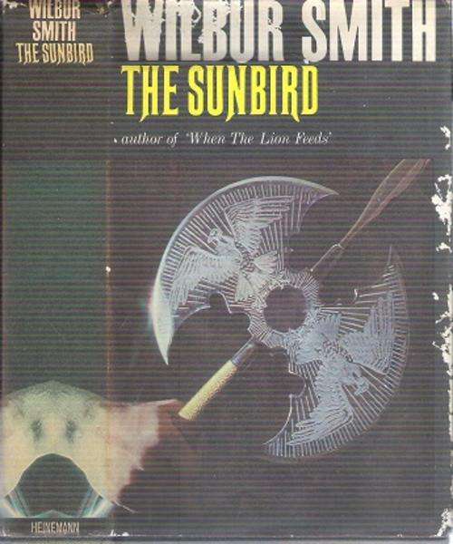 The Sunbird By: Wilbur Smith **First Edition**