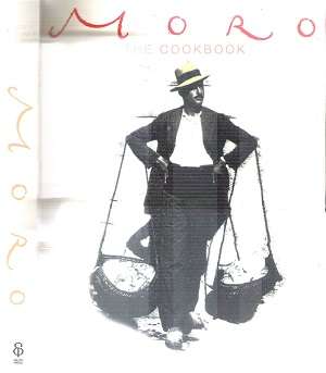 Moro - The Cook Book By: Sam & Sam Clark