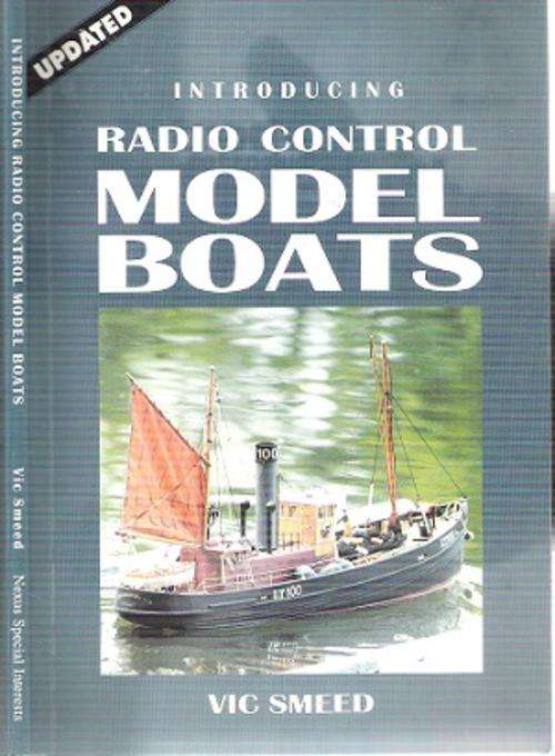 Introducing Radio Controlled Model Boats By: Vic Smeed