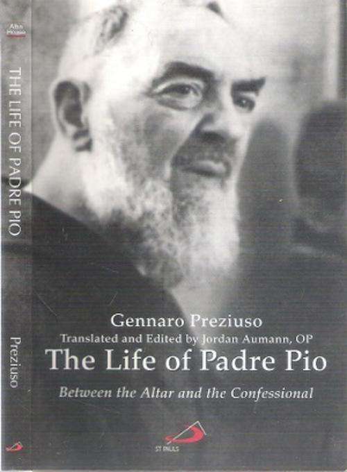 The Life of Padre Pio By: Gennaro Preziuso