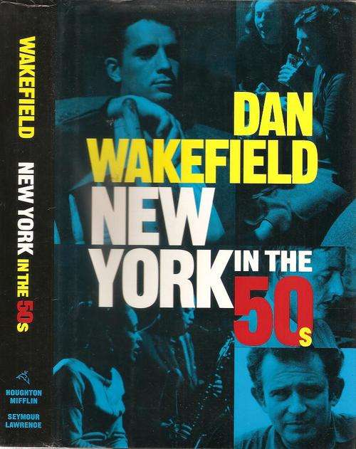 New York in the 50`s  By: Dan Wakefield