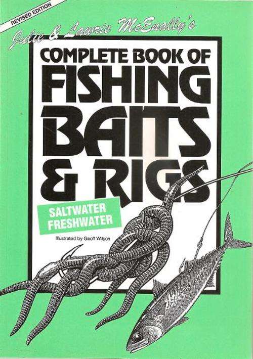 Julie & Lawrie McEnally's Complete Book of Fishing Baits and Rigs