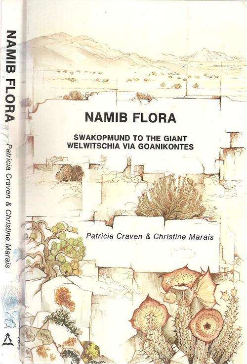 Namib Flora - Swakopmund to the Giant Welwitschia via Goanikontes  By P. Craven & C. Marais