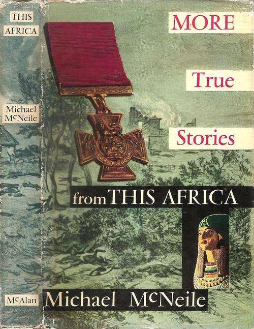 More True Stories from This Africa   By: Michael McNeile   ***Signed Copy****