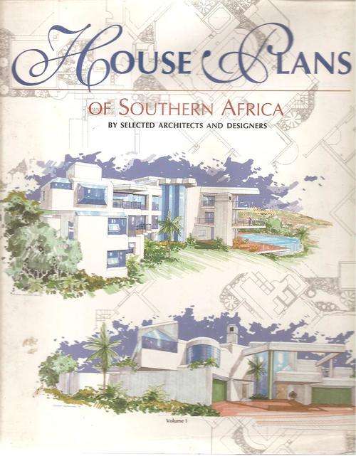 House Plans of Southern Africa By Selected Architects and Designers