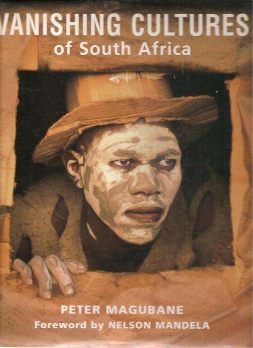 Vanishing Cultures of South Africa By: Peter Magubane