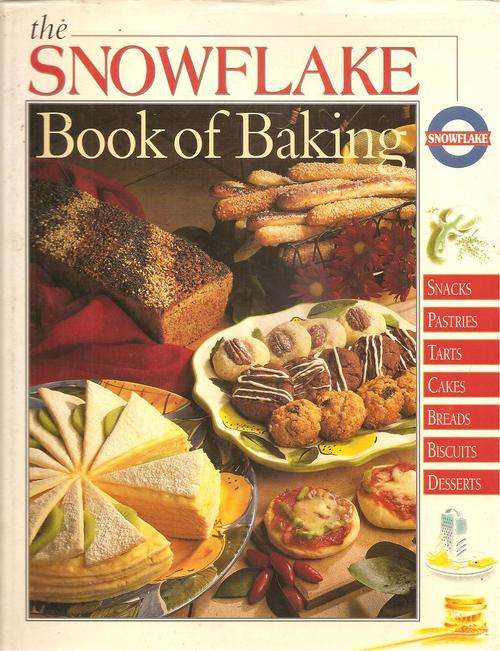 The Snowflake Book of Baking   Edited By: Elizabeth Frost