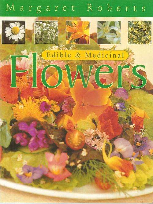 Margaret Roberts Edible & Medicinal Flowers