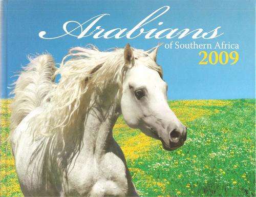 Arabians of Southern Africa 2009  Edited By: Haley Horan