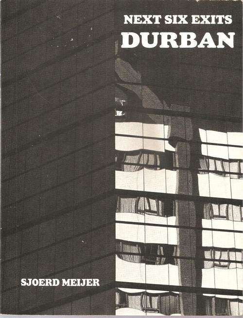 Next Six Exits Durban  By: Sjoerd Meijer
