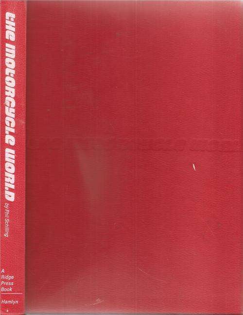 The Motorcycle World  By: Phil Schilling