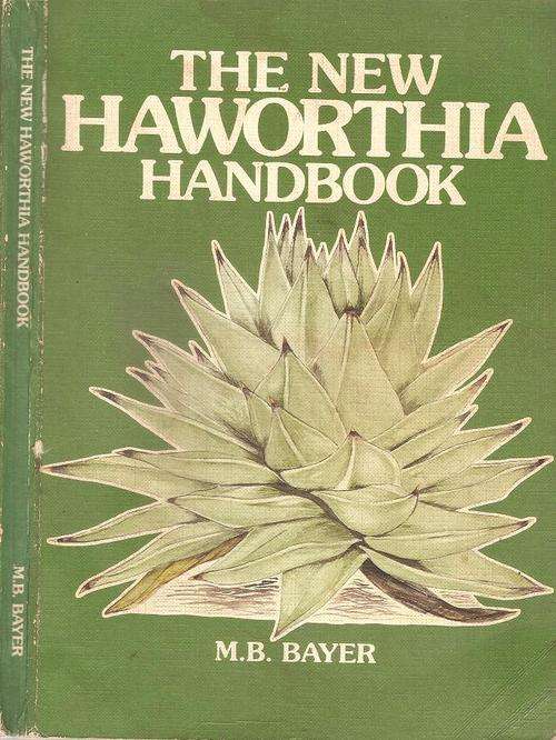 The New Haworthia Handbook   By: M. B. Bayer