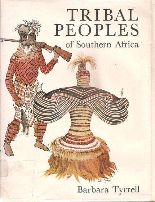 Tribal Peoples of South Africa By: Barbara Tyrrell