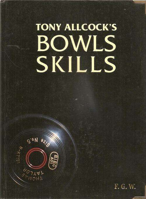 Tony Alcock's Bowls Skills edited by David Rhys Jones