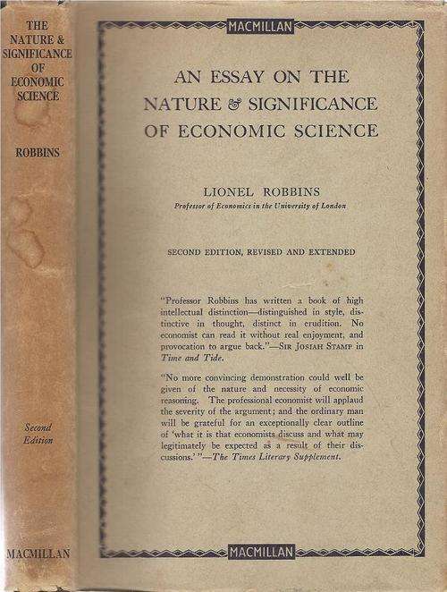 An Essay on the Nature & Significance of Economic Science  By: Lionel Robbins