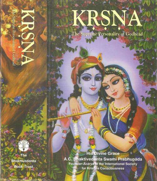 Krsna - The Supreme Personality of Godhead His Divine Grace A. C. Bhaktivedanta Swami Prabhupada