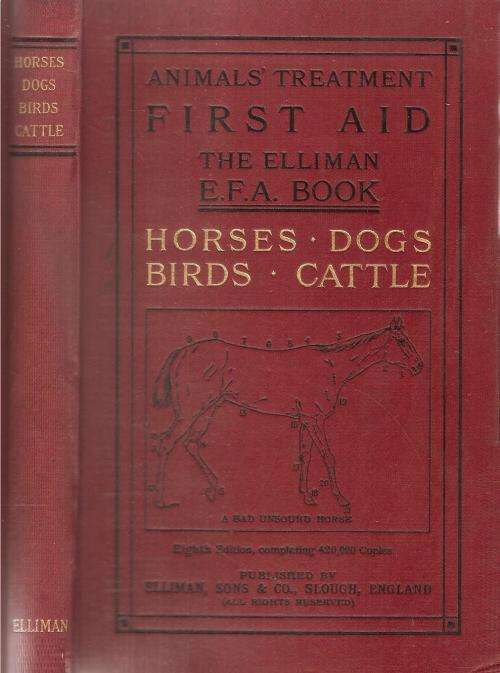 Animals Treatment First Aid the Elliman E.F.A Book, Horses, Dogs, Birds, Cattle