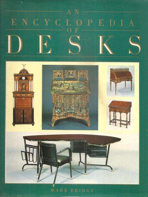 An Encyclopedia of Desks  By: Mark Bridge