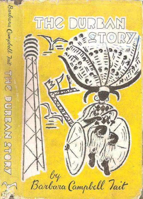 The Durban Story  by: Barbara Campbell Tait