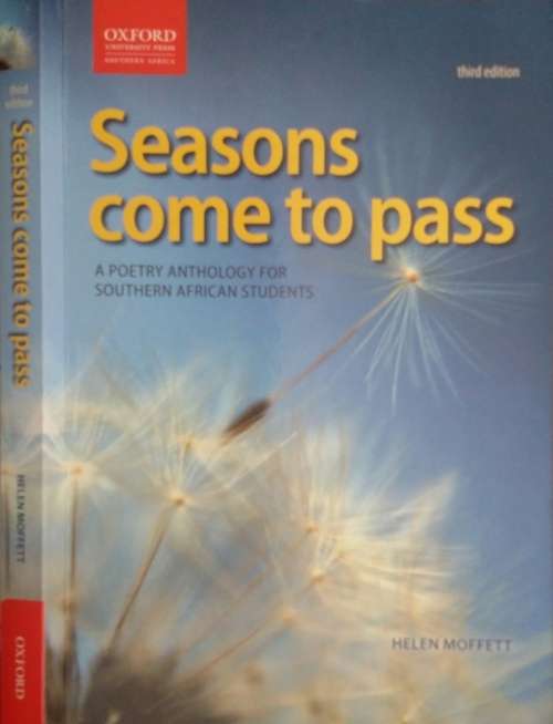 Seasons come to pass, A Poetry Anthology for South African Students, 3rd edtn by Helen Moffat