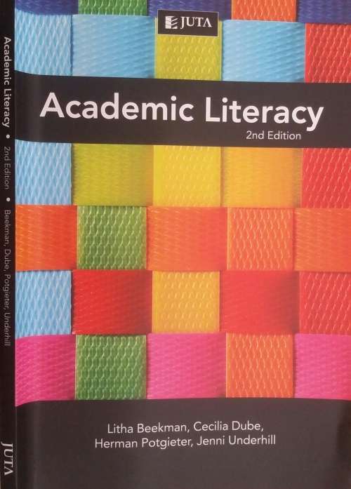 Academic Literacy 2nd Edition by Litha Beekman, Cecilia Dube, Herman Potgieter, Jenni Underhill