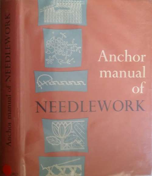 Anchor Manual of Needlework by Batsford