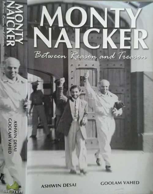 Monty Naicker, Between Reason and Treason by Ashwin Desai & Goolam Vahed
