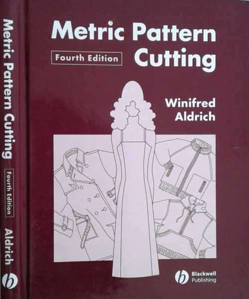 Metric Pattern Cutting, Fourth Edition by Winifred Aldrich