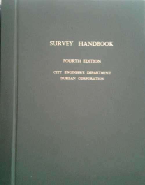 Survey Handbook, Fourth Edition City Engineers Department Durban Corporation