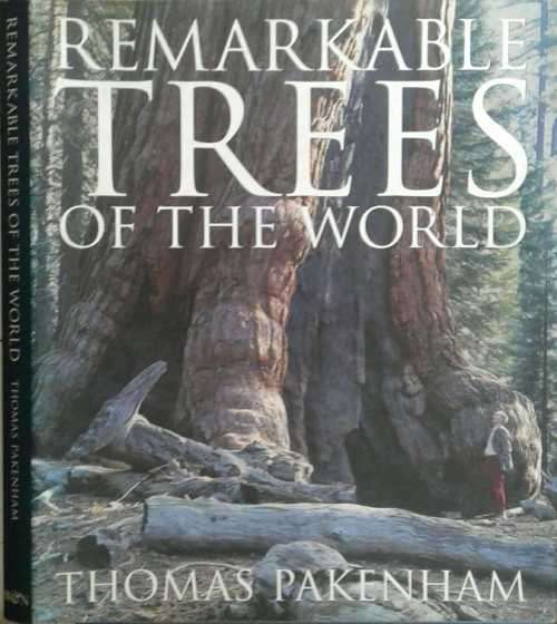 Remarkable Trees of the World by Thomas Pakenham